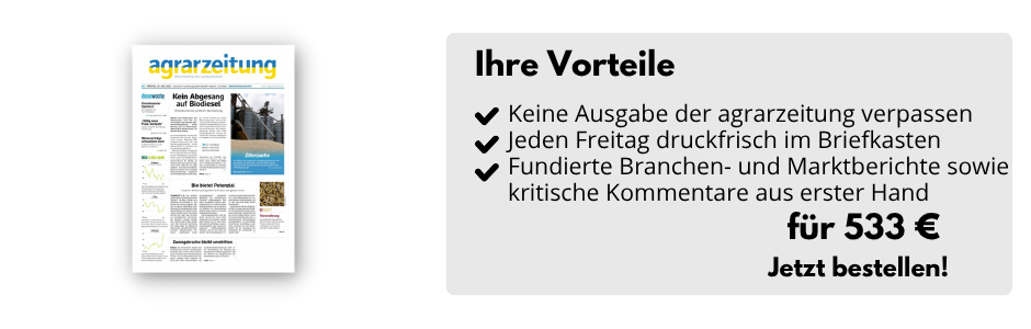 Ihre Vorteile: Keine Ausgabe der agrarzeitung verpassen, Jeden Freitag druckfrisch im Briefkasten und Fundierte Branchen- und Marktberichte sowie kritische Kommentare aus erster Hand. Für 533 Euro Jetzt bestellen!