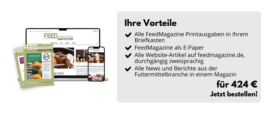Ihre Vorteile

Alle FeedMagazine Printausgaben in Ihrem Briefkasten
FeedMagazine als E-Paper
Alle Website-Artikel auf feedmagazine.de, durchgängig zweisprachig
Alle News und Berichte aus der Futtermittelbranche in einem Magazin

für 424 € 
Jetzt bestellen!
