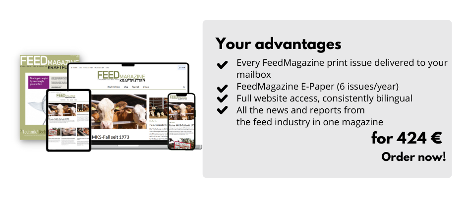Your advantages

Every FeedMagazine print issue delivered to your mailbox
FeedMagazine E-Paper (6 issues/year)
Full website access, consistently bilingual
All the news and reports from 
the feed industry in one magazine

for 424 €
Order now!