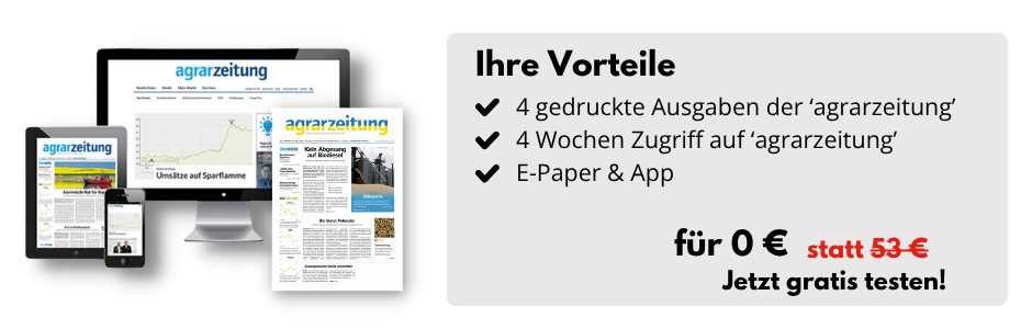 Ihre Vorteile: 4 gedruckte Ausgaben der ‘agrarzeitung’, 4 Wochen Zugriff auf ‘agrarzeitung’ und E-Paper & App. Für 0 Euro statt 53 Euro. jetzt gartis testen!